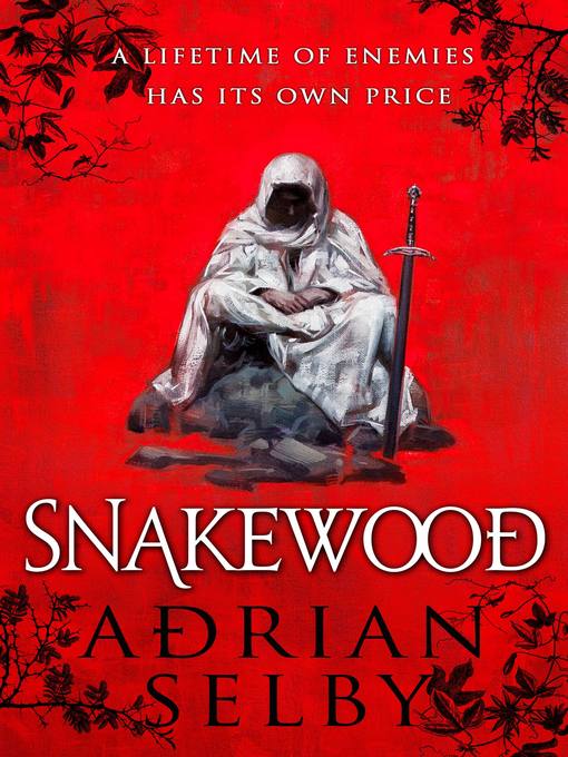 Title details for Snakewood by Adrian Selby - Available